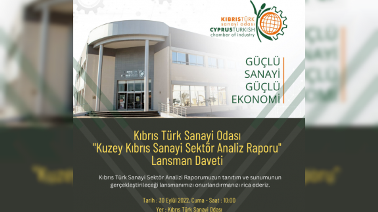 "Kuzey Kıbrıs Sanayi Sektör Analizi" raporunun tanıtım ve sunumu yapılacak