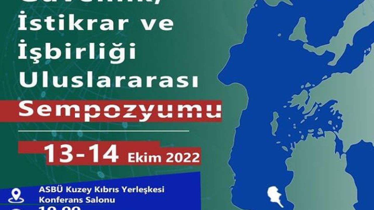 “Akdeniz’de Güvenlik İstikrar ve İşbirliği Uluslararası Sempozyumu” düzenleniyor