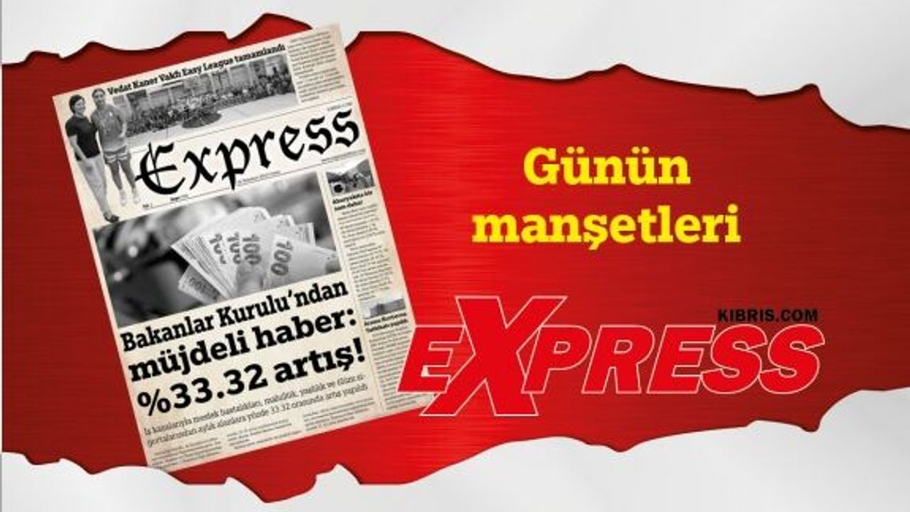 28 Temmuz 2023 KKTC-TC Gazete Manşetleri