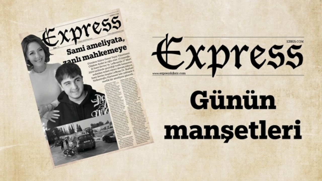 1 Nisan 2024 KKTC-TC Gazete Manşetleri