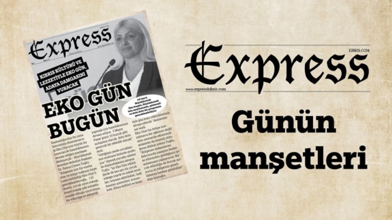 5 Mayıs 2024 KKTC-TC Gazete Manşetleri