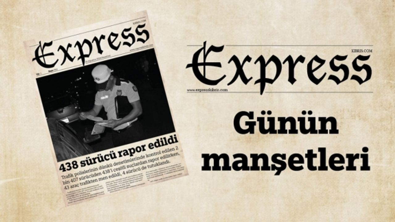 26 Ağustos 2024 KKTC- TC Gazete Manşetleri