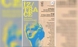 'İz / Trace: Sanatın İz Bırakan Yolculuğu' etkinliği salı günü başlayacak
