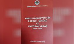 'Kıbrıs Cumhuriyeti'nin Doğuşu, Çöküşü ve Unutulan Yıllar ( 1964-1974)' kitabı yayımlandı