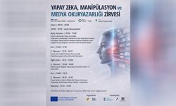 Yapay Zeka, Manipülasyon ve Medya Okuryazarlığı Zirvesi cumartesi günü yapılacak