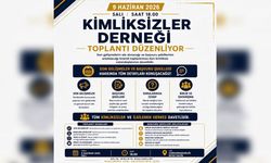 Kimliksizler Derneği, 9 Haziran'da bilgilendirme toplantısı düzenleyecek