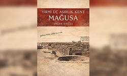 Okan Dağlı'nın 'Yirmi Üç Asırlık Kent Mağusa Kitabı' tanıtılacak