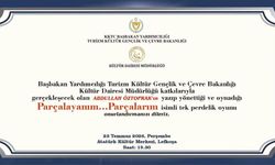 Öztoprak'ın, 'Parçalayanım...Parçalarım' adlı oyunu 23 Temmuz'da Lefkoşa AKM'de sahnelenecek
