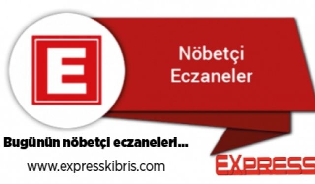 20 Nisan 2024 Cumartesi Nöbetçi Eczaneler