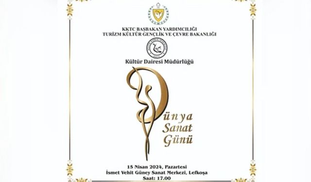 Kültür Dairesi 15 Nisan Dünya Sanat Günü’nde sanatçıları ödülle onurlandıracak