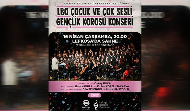 LBO çocuk ve gençlik korosundan ücretsiz konser