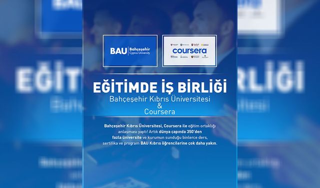 Bahçeşehir Kıbrıs Üniversitesi ile Coursera arasında eğitim iş birliği