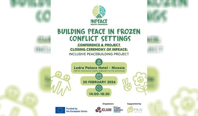 'InPeace: Kapsayıcı Barış İnşası' adlı projenin konferans ve proje kapanış töreni yarın düzenlenecek