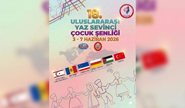 18. Yaz Sevinci Çocuk Şenliği bugün başlıyor