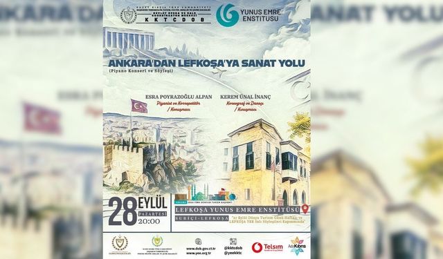 'Ankara'dan Lefkoşa'ya Sanat Yolu' söyleşili konseri pazartesi akşamı yapılacak