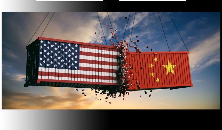 ABD-Çin ticaret savaşı kızıştı! Vergi oranı %104'e çıktı