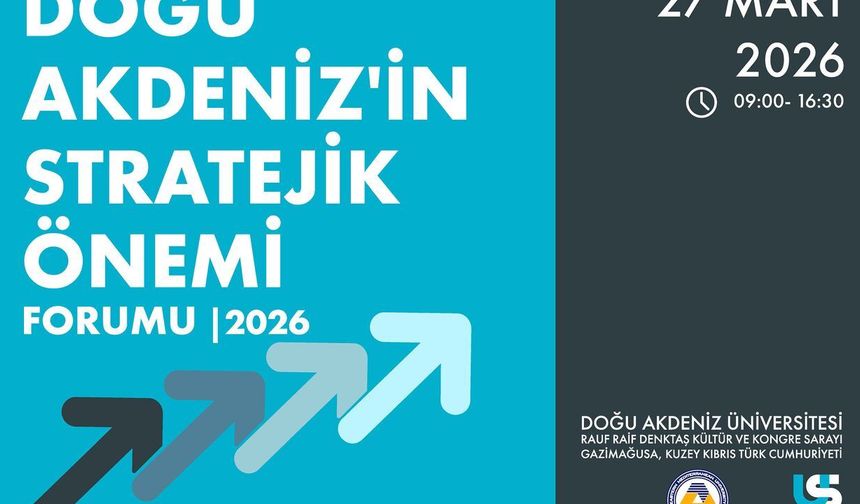 DAÜ'de yarın 'Doğu Akdeniz'in Stratejik Önemi' konulu zirve gerçekleştirilecek