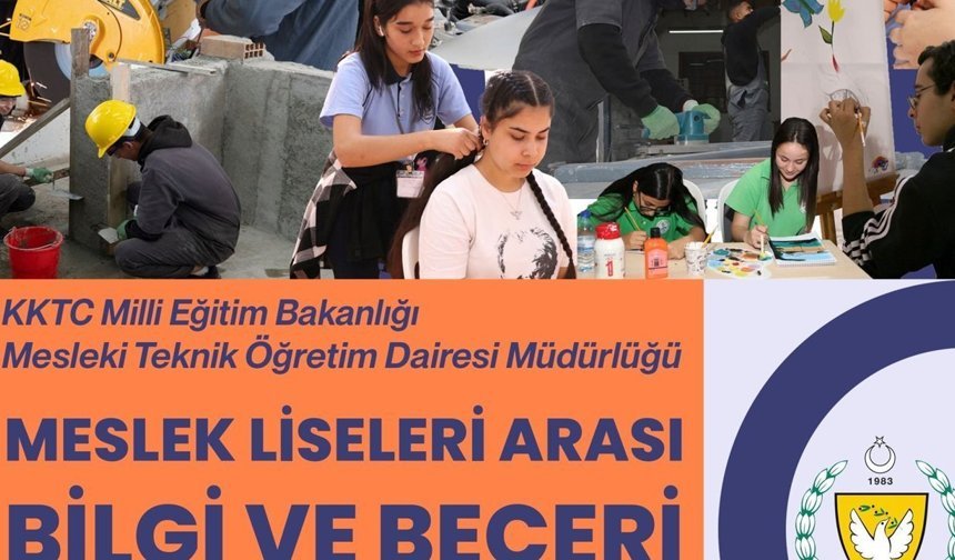 'Meslek Liseleri Arası Bilgi ve Beceri Yarışmaları', 17-30 Nisan tarihleri arasında farklı branşlarda bu yıl da düzenlen