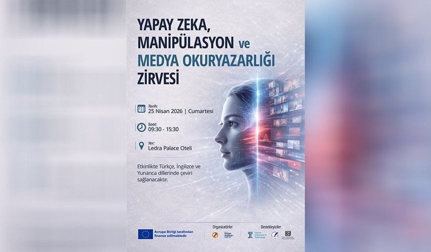 'Yapay Zeka, Manipülasyon ve Medya Okuryazarlığı' zirvesi yapılacak