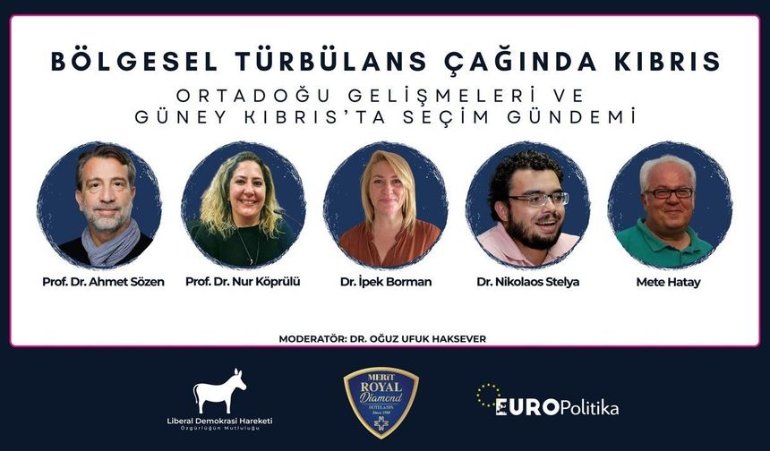 'Bölgesel Türbülans Çağında Kıbrıs' paneli cumartesi günü yapılıyor