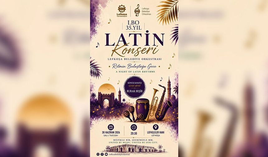 Lefkoşa Belediye Orkestrası sezonu Latin Konseri ile kapatıyor