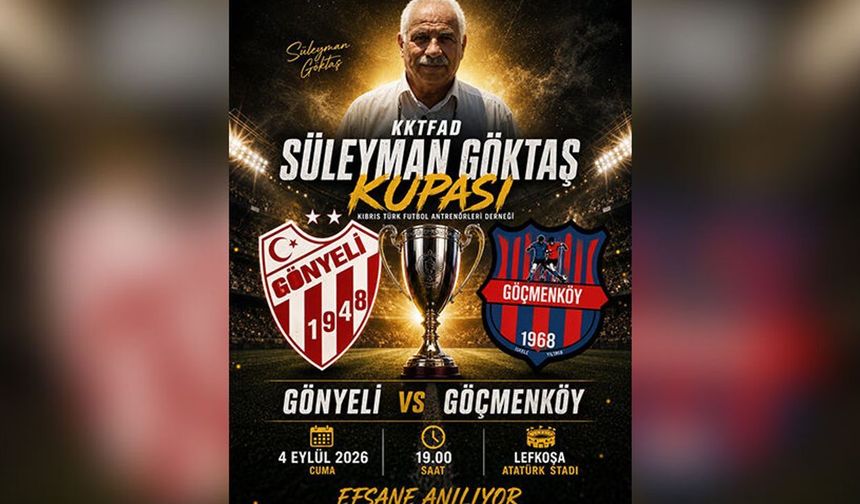 Süleyman Göktaş anısına oynayacaklar