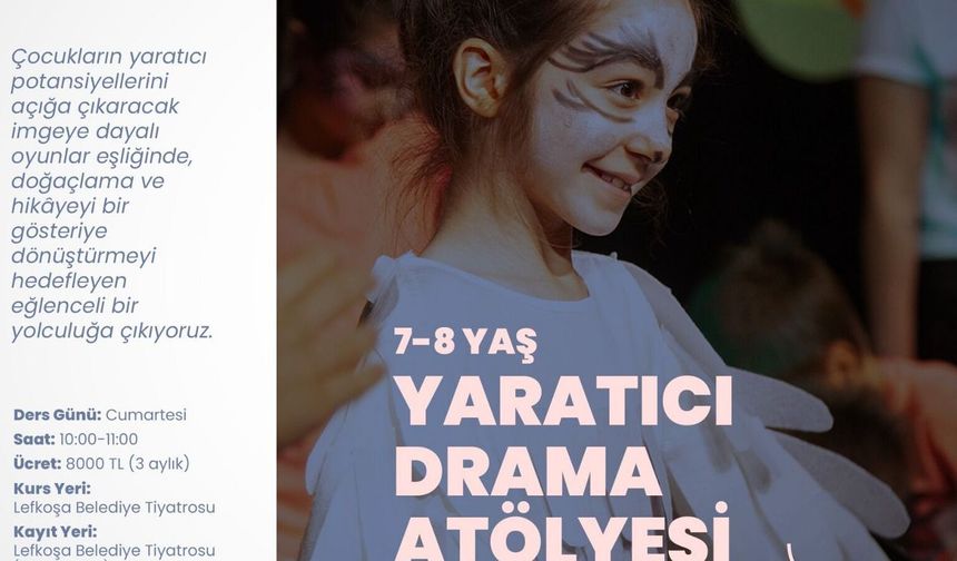 Lefkoşa Türk Belediyesi'nden 'Yaratıcı Drama ve Oyunculuk' atölyeleri...