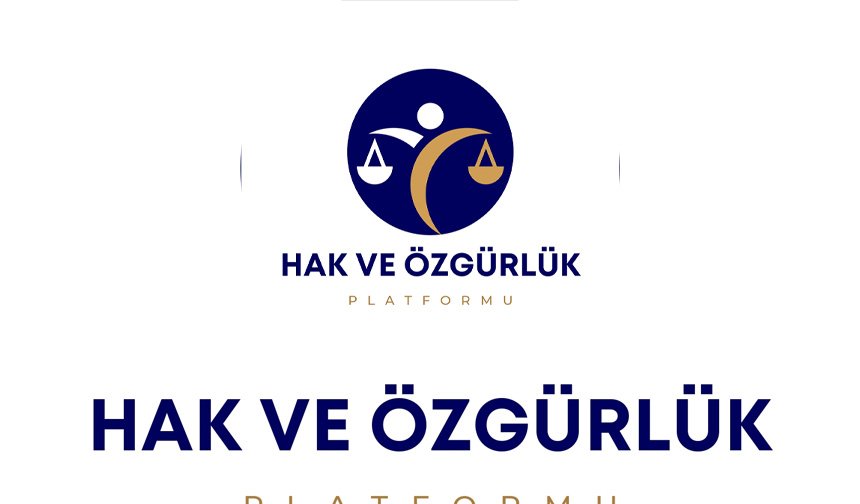 Hak ve Özgürlük Platformu'ndan hükümete eleştiri